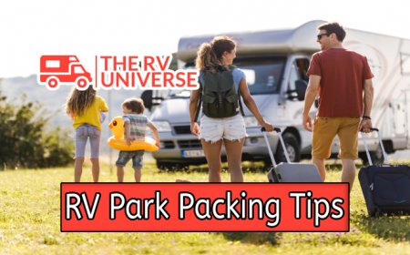 Smart Packing Tips for Your RV Park Adventure