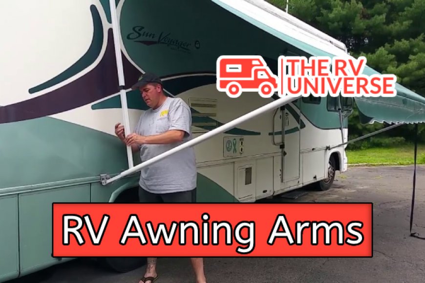 RV Awning Arms Their Workings and Installation Process