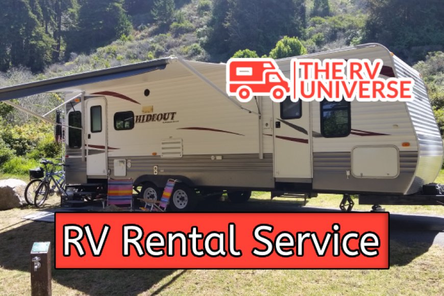 Tips to Choose the Best RV Rental Service The RV Universe