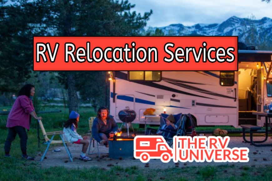 CostEffective RV Relocation Services The RV Universe