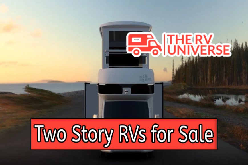 Top 10 Two Story RVs for Sale Right Now | The RV Universe
