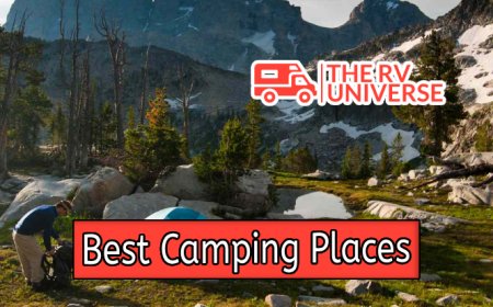 Top 10 Best Camping Places in USA for Nature Lovers