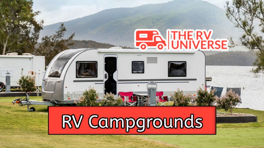 10 Top Luxury RV Campgrounds for a Lavish Stay