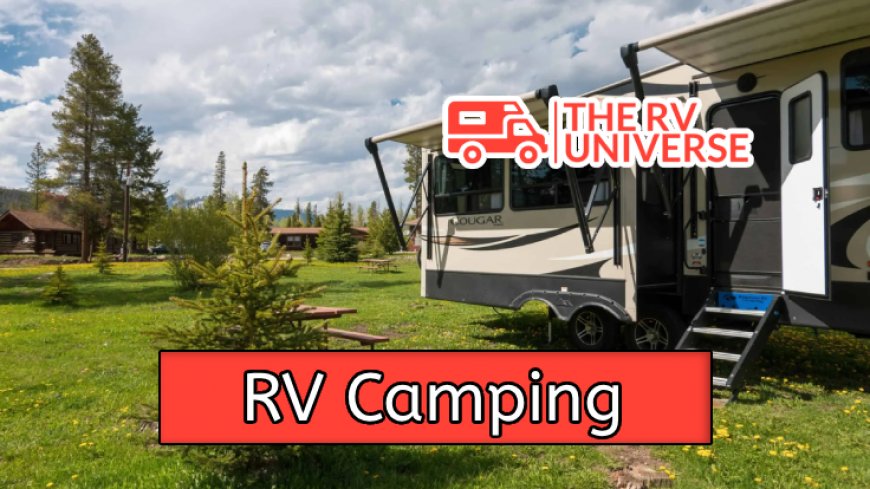 Top 10 Best RV Camping Spots in America