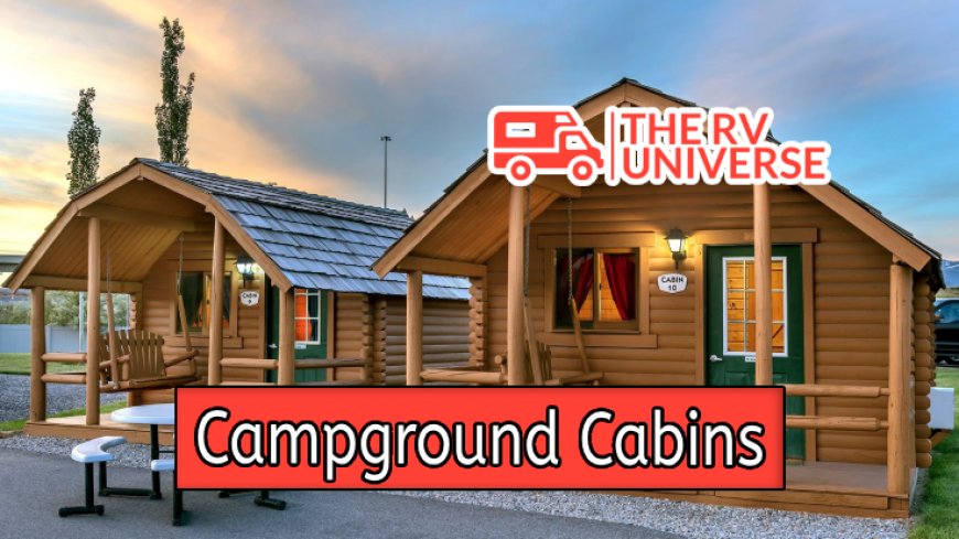 Top 10 Campground Cabins Near You