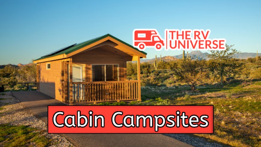 Top 10 Cabin Campsites Near You